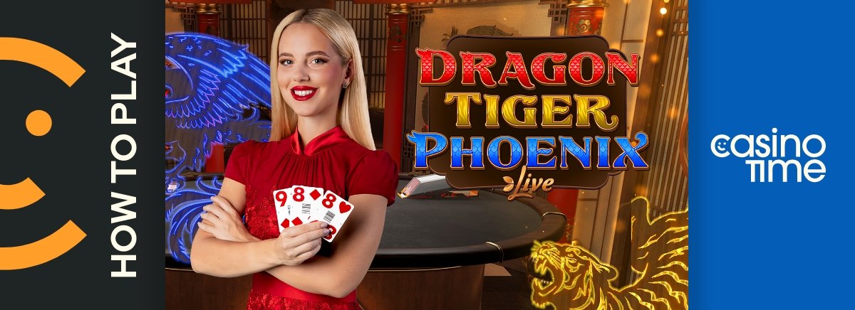 How to play Dragon Tiger Phoenix Live by Evolution | Casino Time Blog