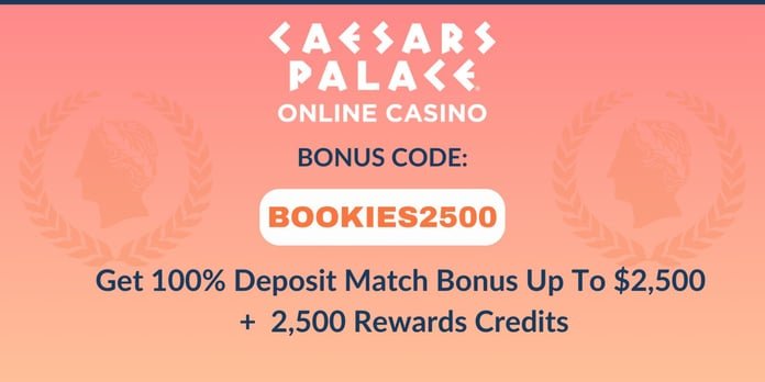 Caesars Palace Online Casino NJ Promo Code BOOKIES2500: Get $2,500 ...
