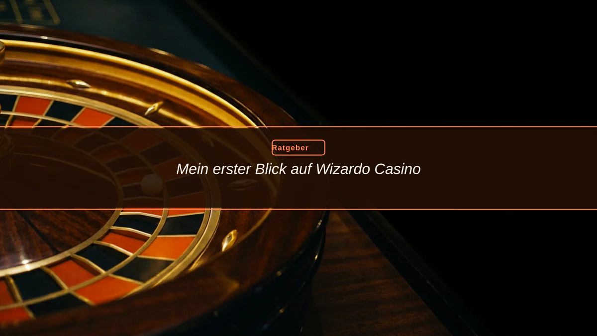 Mein erster Blick auf Wizardo Casino