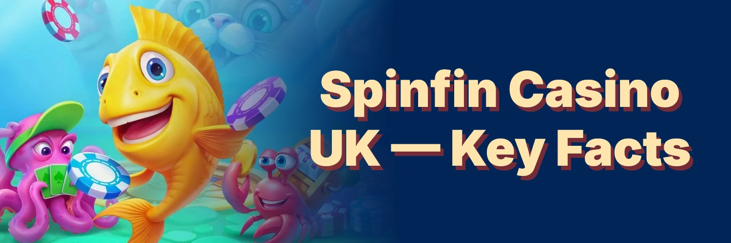 Spinfin Casino: Full guide to the platform | £500 Bonus | UK